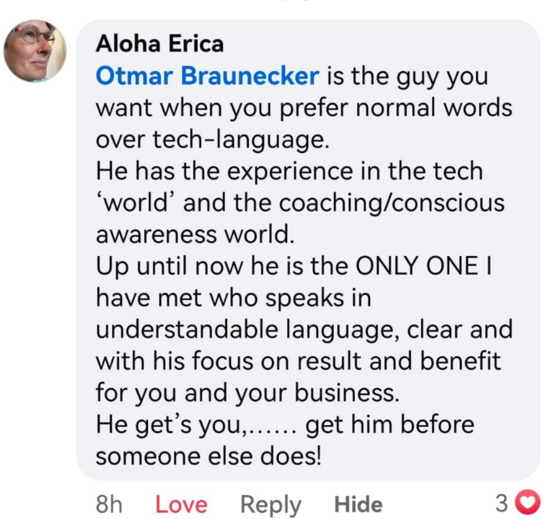 Testimonial from Erica - Otmar is the guy you want when you prefer normal words over tech-language